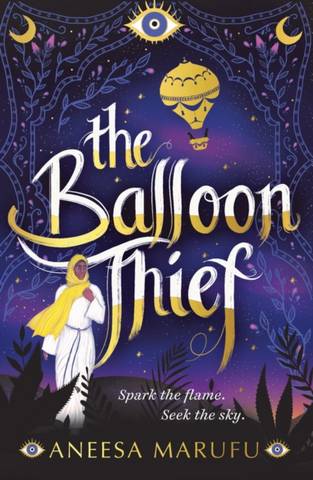 The Balloon Thief - Aneesa Marufu - 9781913696078