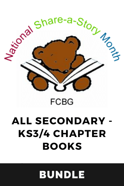 FCBG Share A Story Month 2022 All Secondary KS3 and 4 Chapter Books