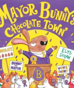 Mayor Bunny's Chocolate Town - Elys Dolan - 9780192746238