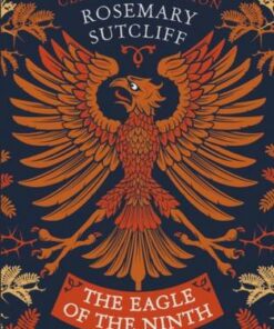 The Eagle of the Ninth: Centenary Edition - Rosemary Sutcliff - 9780192777591