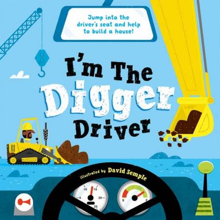 I'm The Digger Driver - David Semple - 9780192777720