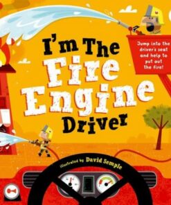 I'm The Fire Engine Driver - David Semple - 9780192777737