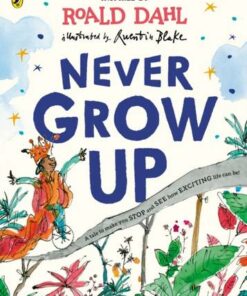 Never Grow Up - Roald Dahl - 9780241419427
