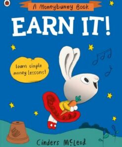 Earn It!: Learn simple money lessons - Cinders McLeod - 9780241527498