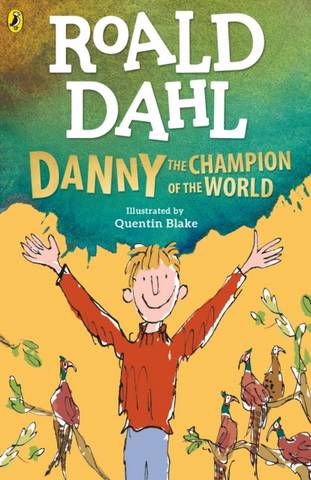Danny the Champion of the World - Roald Dahl - 9780241558515