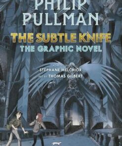 The Subtle Knife: The Graphic Novel - Philip Pullman - 9780241585429