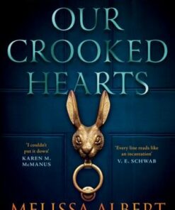 Our Crooked Hearts - Melissa Albert - 9780241592540