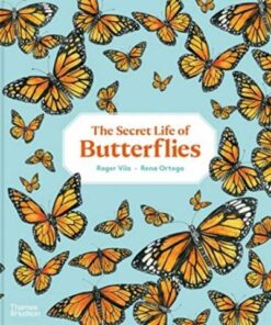 The Secret Life of Butterflies - Rena Ortega - 9780500653012