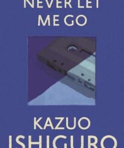 Never Let Me Go - Kazuo Ishiguro - 9780571258093
