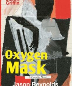 Oxygen Mask: A Graphic Novel - Jason Reynolds - 9780571374748