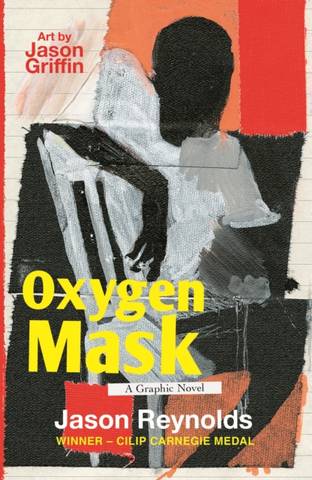 Oxygen Mask: A Graphic Novel - Jason Reynolds - 9780571374748