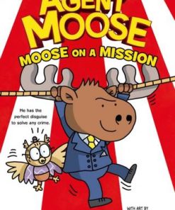 Agent Moose: Moose on a Mission - Mo O'Hara - 9780702314421