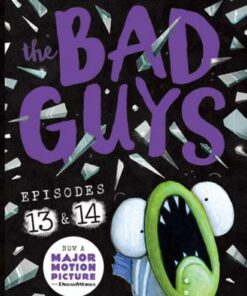 The Bad Guys: Episode 13 & 14 - Aaron Blabey - 9780702319068