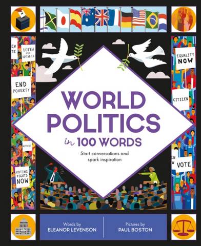 World Politics in 100 Words: Start conversations and spark inspiration - Eleanor Levenson - 9780711250246