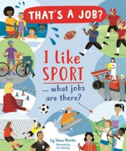 I Like Sports... what jobs are there? - Steve Martin - 9780711253117