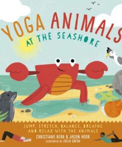 Yoga Animals: At the Seashore - Christiane Kerr - 9780711255968