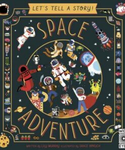 Let's Tell a Story: Space Adventure - Lily Murray - 9780711257313