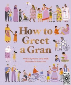 How to Greet a Gran - Donna Amey Bhatt - 9780711261068