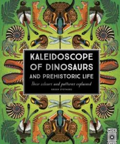 Kaleidoscope of Dinosaurs and Prehistoric Life - Greer Stothers - 9780711266896