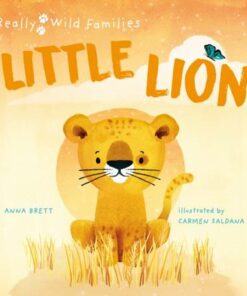 Little Lion: A Day in the Life of a Lion Cub - Carmen Saldana - 9780711274082
