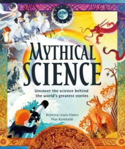 Mythical Science - Rebecca Lewis-Oakes - 9780755501144