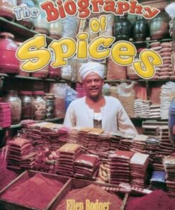 The Biography of Spices - Ellen Rodger - 9780778725206