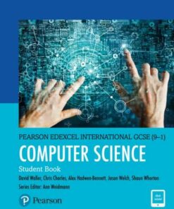 Pearson Edexcel International GCSE (9-1) Computer Science Student Book - David Waller - 9781292310220