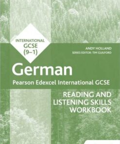 Pearson Edexcel International GCSE German Reading and Listening Skills Workbook - Andrew Holland - 9781398329454