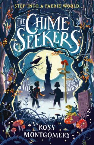 The Chime Seekers - Ross Montgomery - 9781406391190