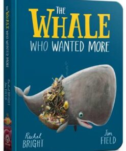 The Whale Who Wanted More Board Book - Rachel Bright - 9781408364062