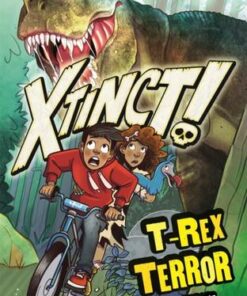 Xtinct!: T-Rex Terror: Book 1 - Ash Stone - 9781408365694