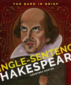 Single-Sentence Shakespeare - Courtney Gorter - 9781411480605