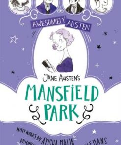 Awesomely Austen - Illustrated and Retold: Jane Austen's Mansfield Park - Eglantine Ceulemans - 9781444962673