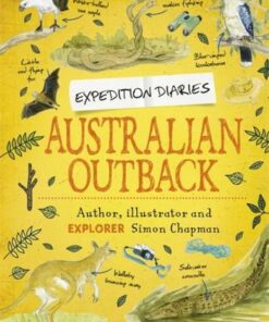 Expedition Diaries: Australian Outback - Simon Chapman - 9781445156859
