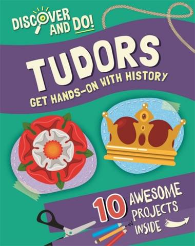 Discover and Do: Tudors - Jane Lacey - 9781445177441