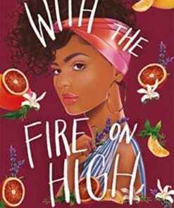 With the Fire on High: From the winner of the CILIP Carnegie Medal 2019 - Elizabeth Acevedo - 9781471409004