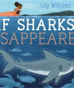 If Sharks Disappeared - Lily Williams - 9781526307101