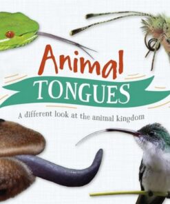 Animal Tongues: A different look at the animal kingdom - Tim Harris - 9781526312174