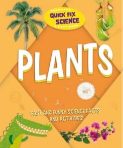 Quick Fix Science: Plants - Paul Mason - 9781526315847