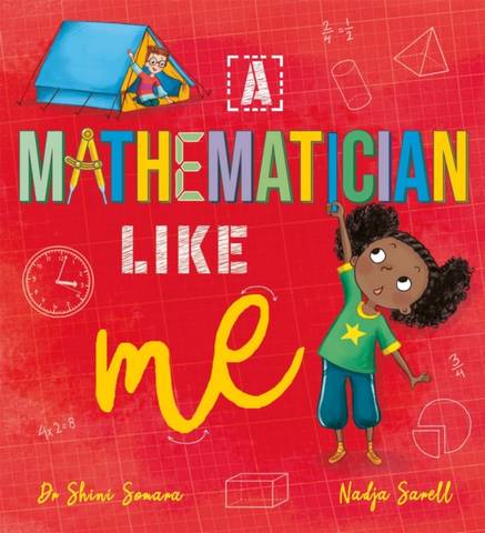 A Mathematician Like Me - Dr Shini Somara - 9781526361981