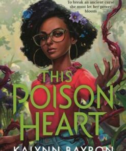 This Poison Heart: From the author of the TikTok sensation Cinderella is Dead - Kalynn Bayron - 9781526632791