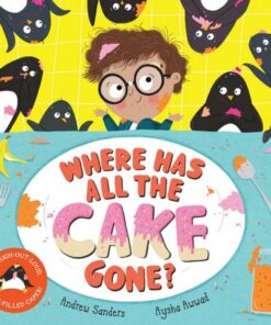 Where Has All The Cake Gone? - Andrew Sanders - 9781529037128