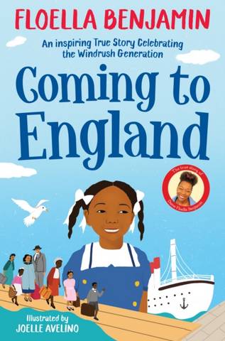 Coming to England: An Inspiring True Story Celebrating the Windrush Generation 1 Coming to England: An Inspiring True Story Celebrating the Windrush Generation - Floella Benjamin - 9781529045444