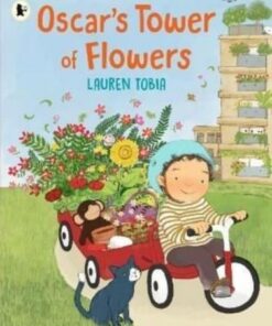 Oscar's Tower of Flowers - Lauren Tobia - 9781529504064