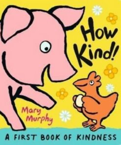 How Kind! - Mary Murphy - 9781529505344