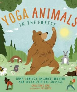Yoga Animals: In the Forest - Christiane Kerr - 9781782409991