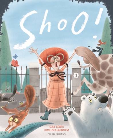 Shoo! - Susie Bower (Author) - 9781782693161