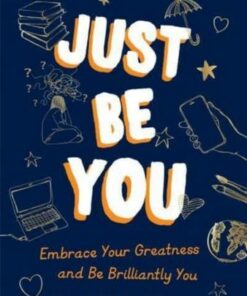 Just Be You: Embrace Your Greatness and Be Brilliantly You - Poppy O'Neill - 9781800073425