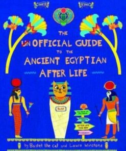 The Unofficial Guide to the Ancient Egyptian Afterlife - Bastet the cat - 9781800660120