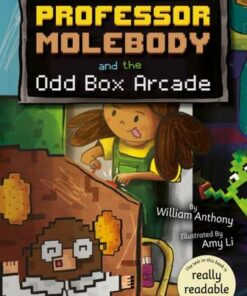 Professor Molebody and the Odd Box Arcade - William Anthony - 9781801551465